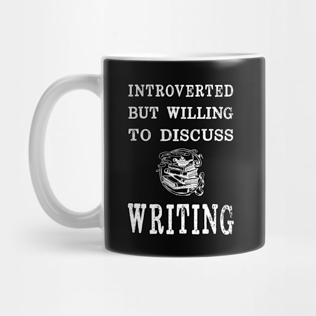 Introverted But Willing to Discuss Writing by XanderWitch Creative